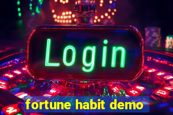 fortune habit demo